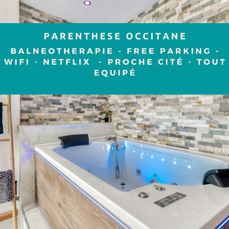 Parenthese Occitane -Wifi - Balneo- Parking Gratuit - Netflix Apartment Каркасон Екстериор снимка